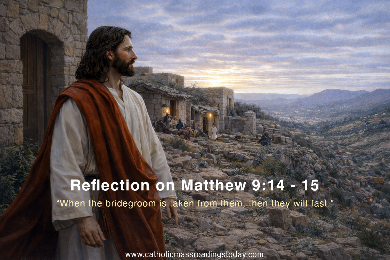 Gospel Reflection on Matthew 9:14-15