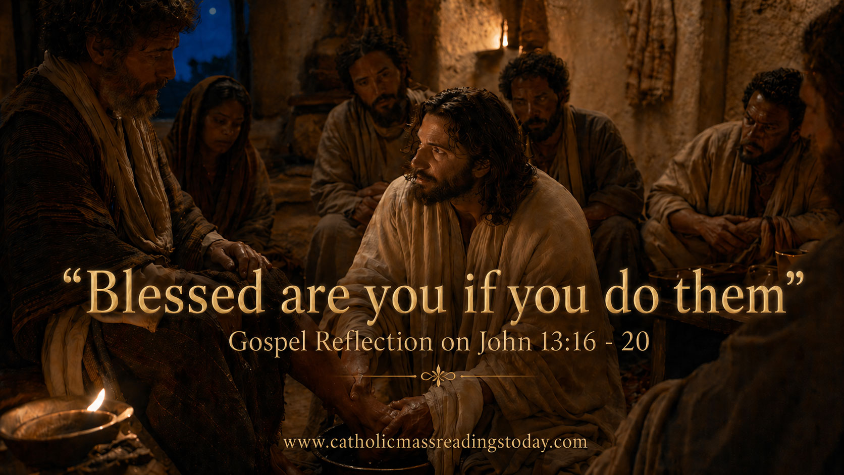 Gospel Reflection on John 13:16 - 20