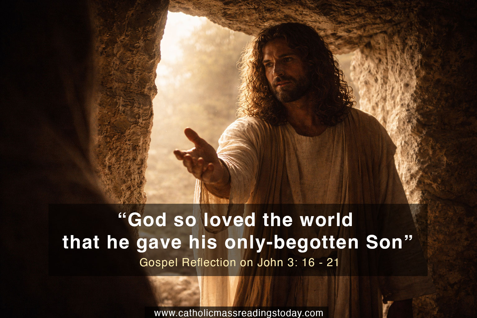 Gospel Reflection on John 3: 16 - 21
