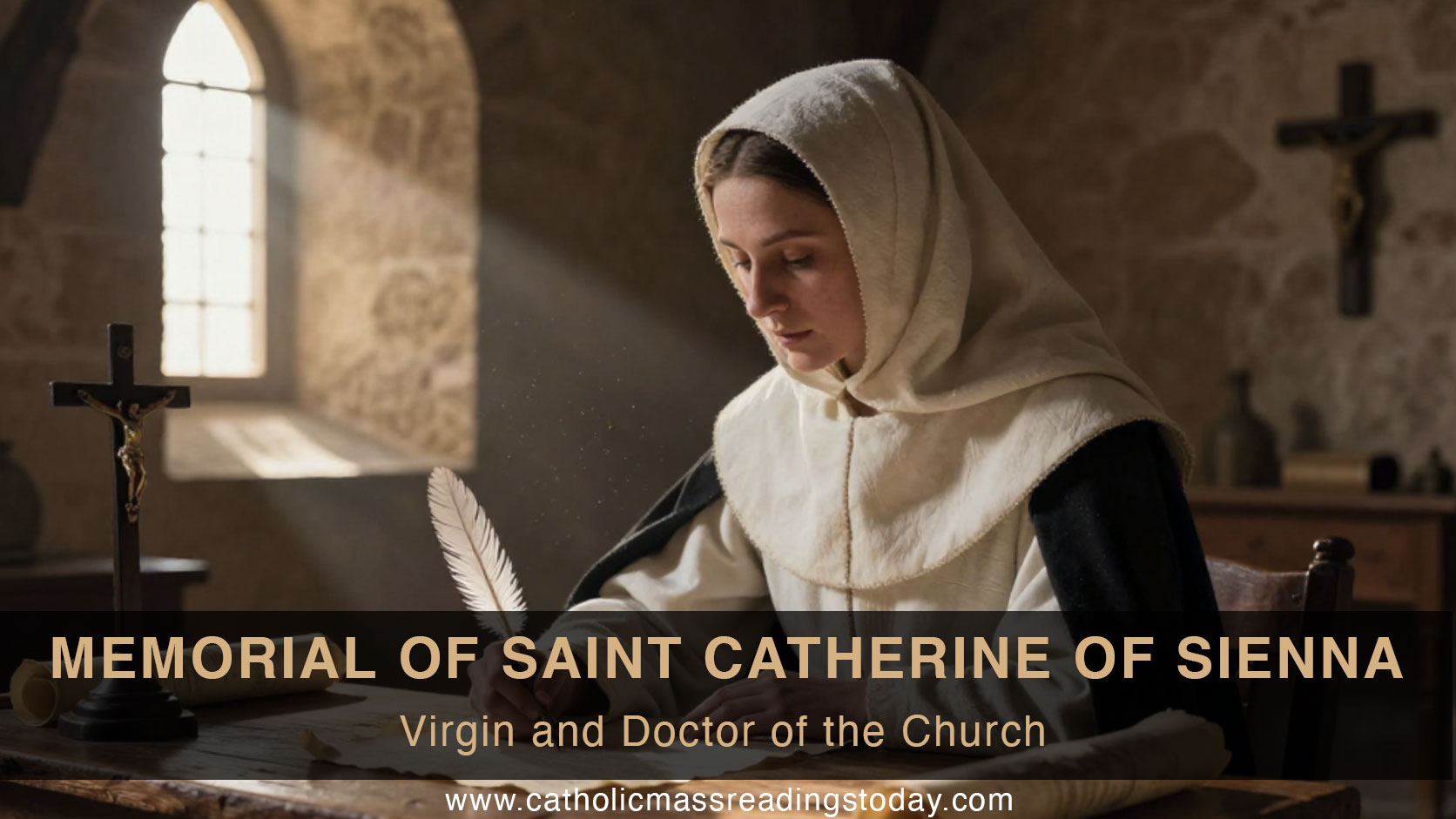 MEMORIAL OF SAINT CATHERINE OF SIENNA, Virgin and Doctor of the Church