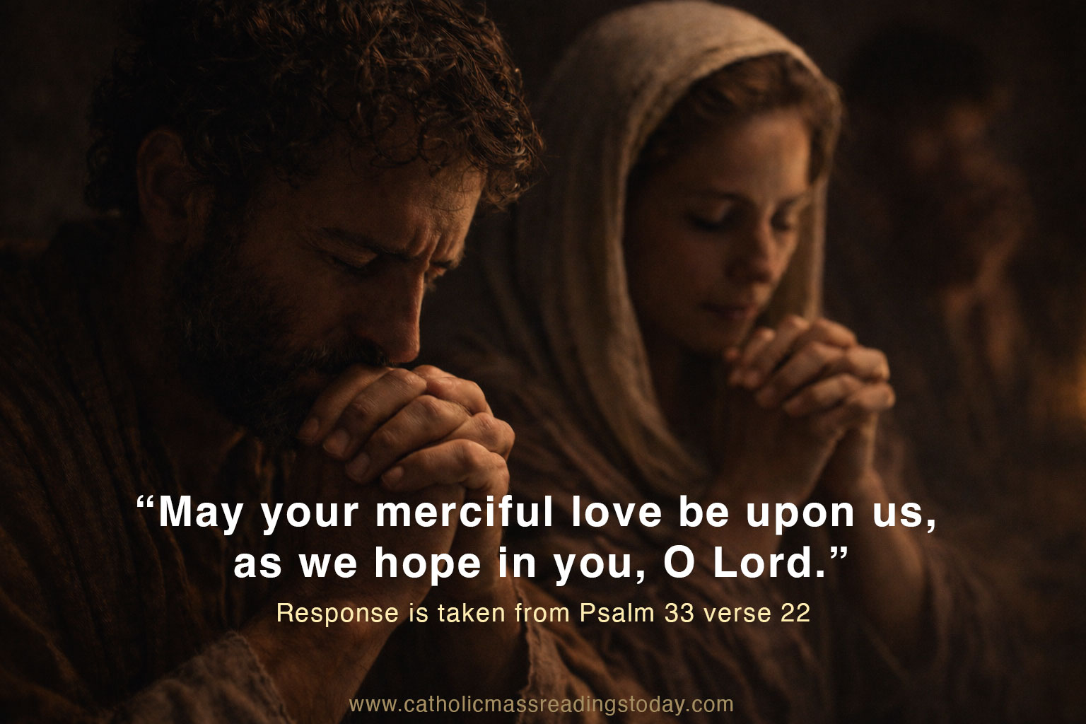 May your merciful love be upon us, as we hope in you, O Lord