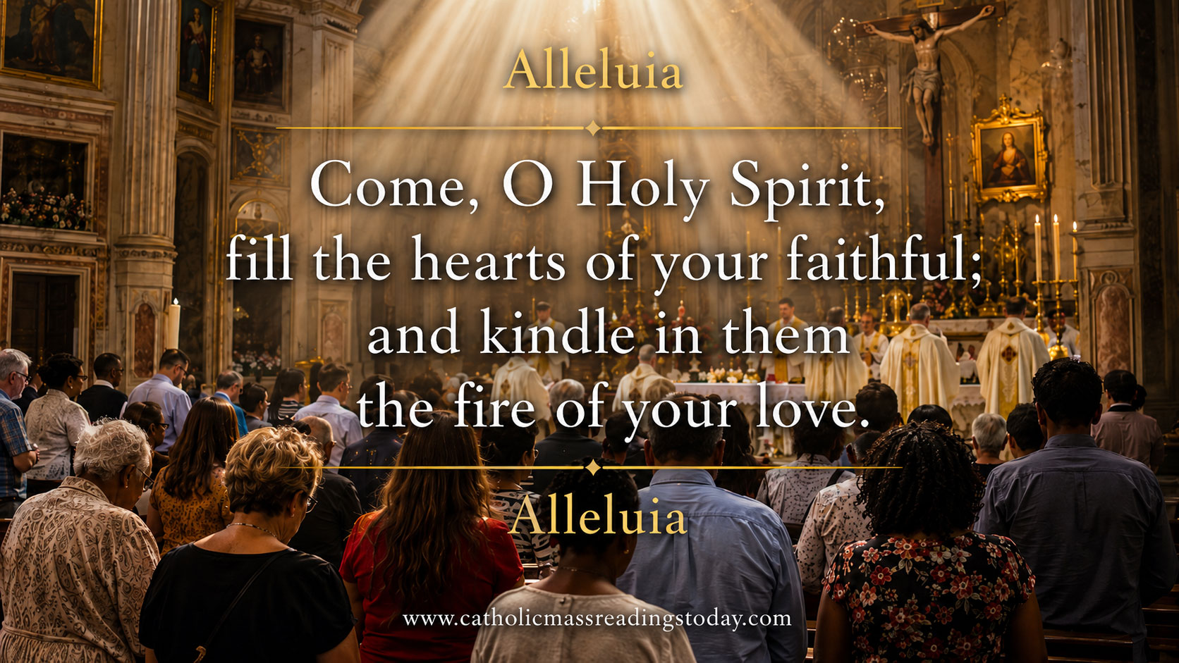 Come, O Holy Spirit, fill the hearts of your faithful