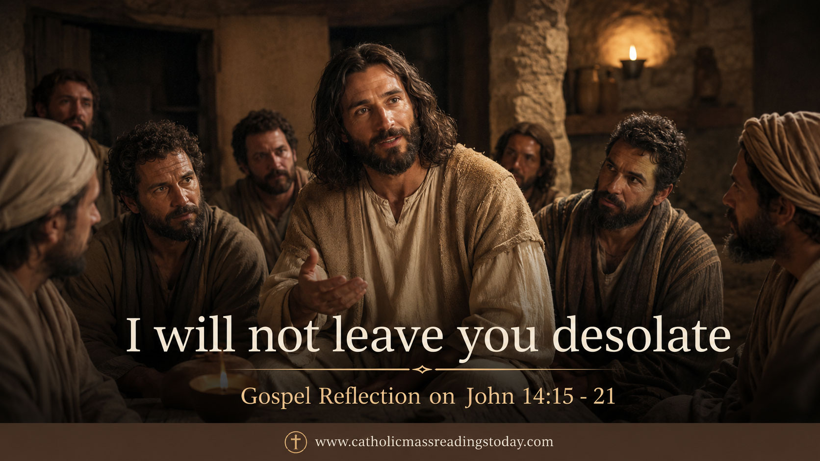 Gospel Reflection on John 14:15 - 21