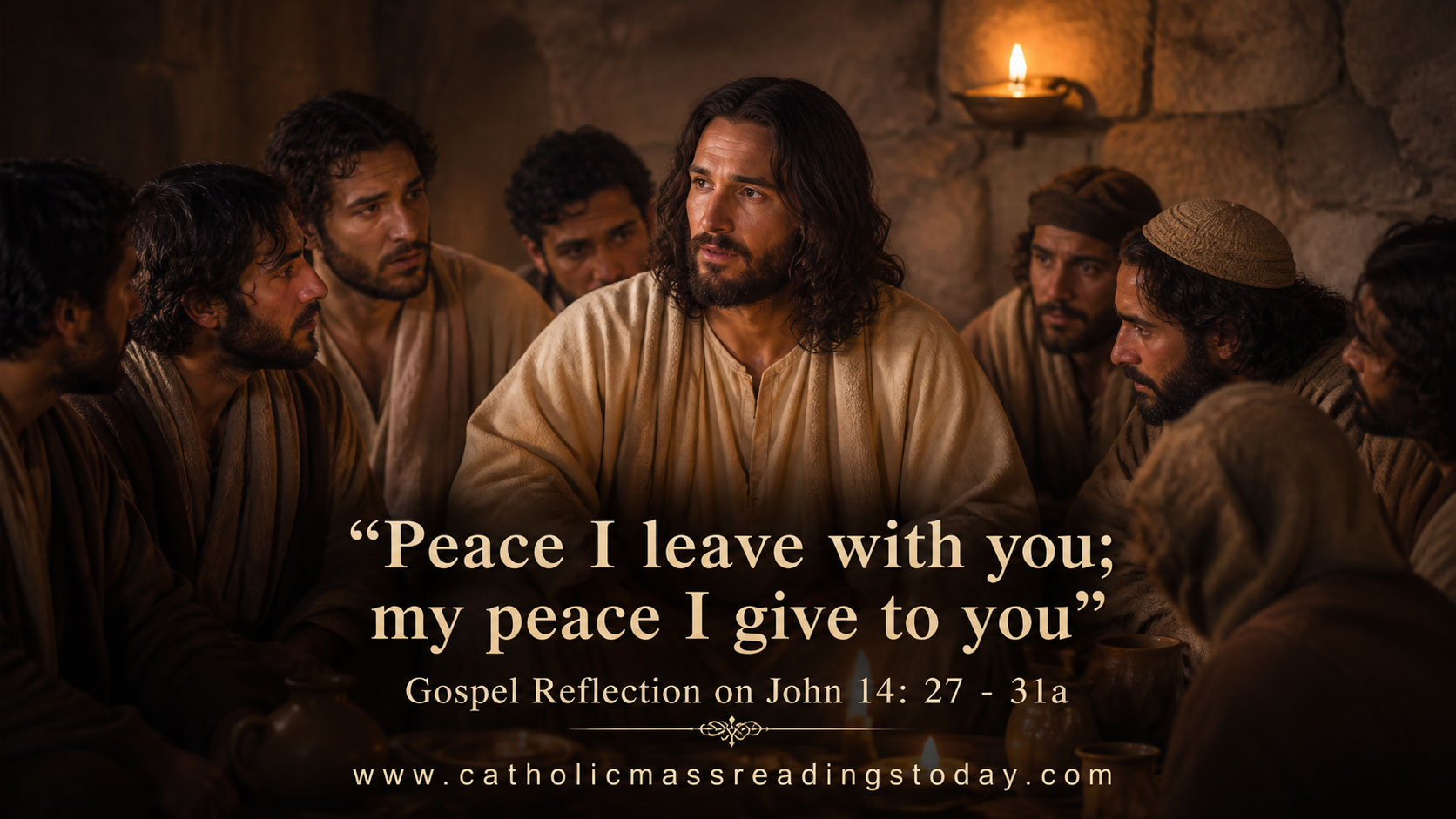 Gospel Reflection on John 14: 27 - 31a