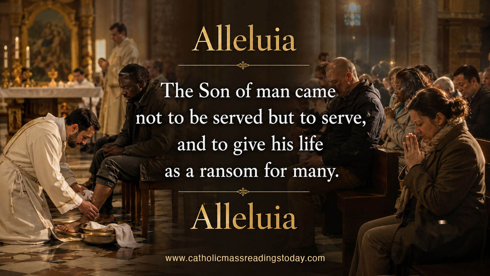 The Son of man came not to be served but to serve