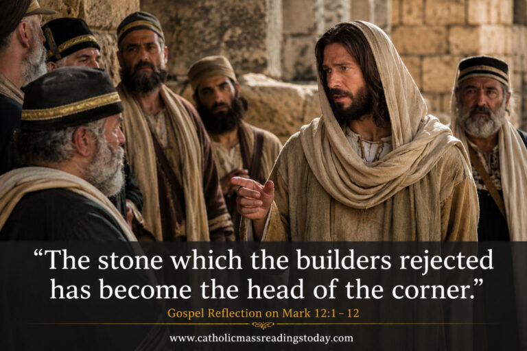 Gospel Reflection on Mark 12:1 - 12