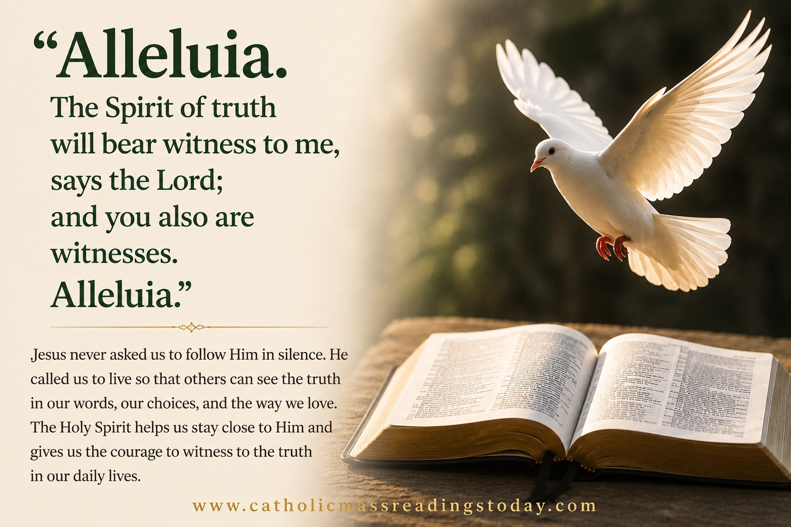 The Spirit of truth will bear witness to me, says the Lord; and you also are witnesses