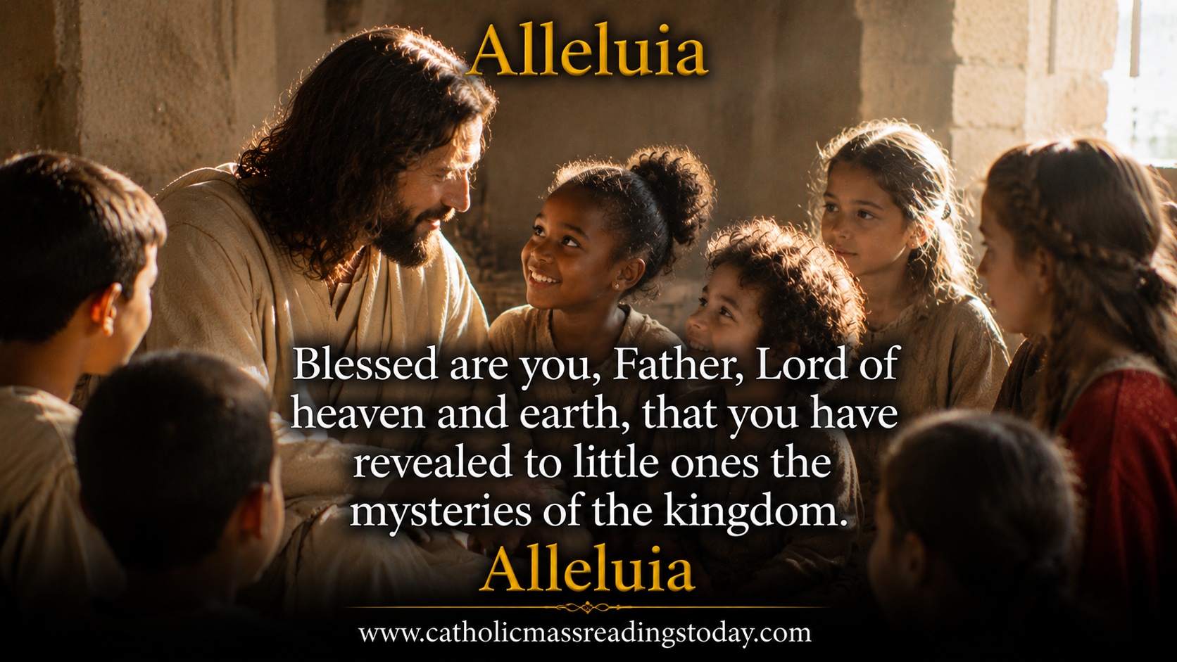 Alleluia Blessed are you Father Lord of heaven and earth