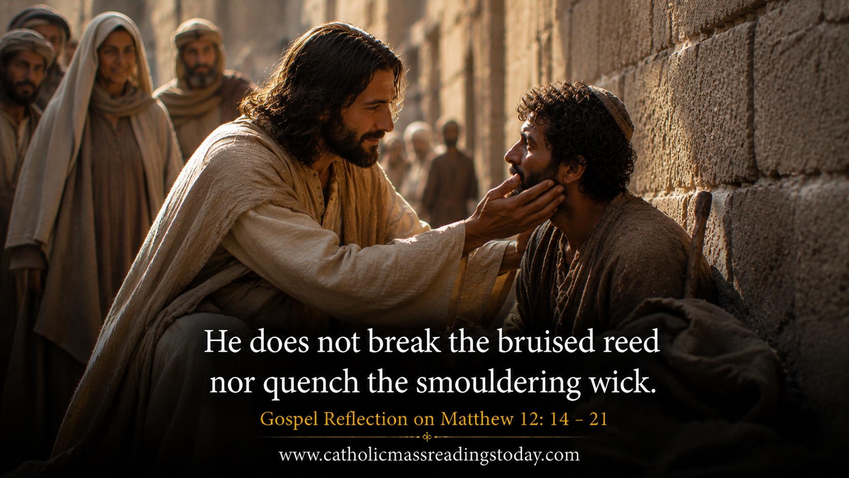 Gospel Reflection on Matthew 12:14 - 21