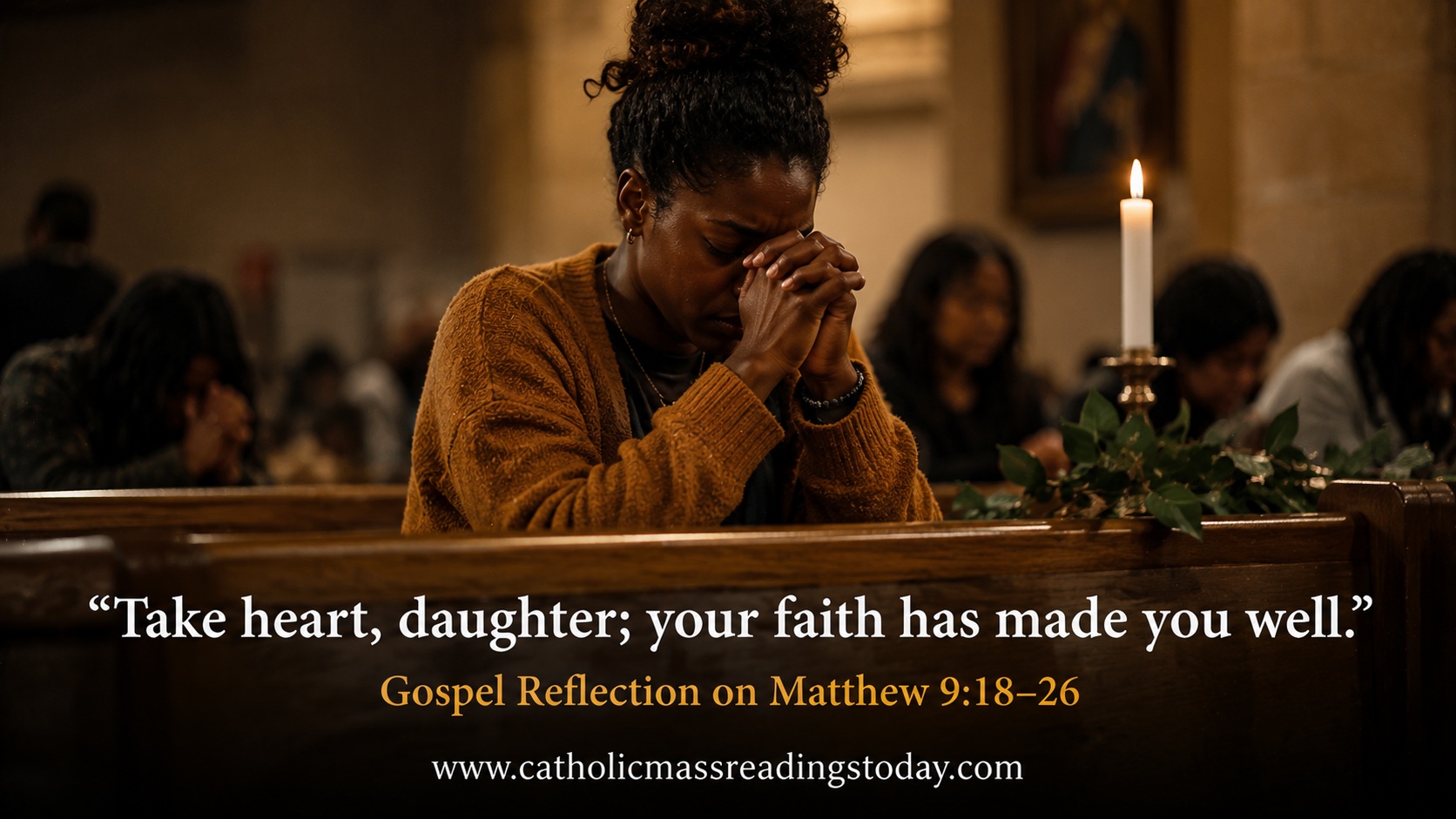 Gospel Reflection for Matthew 9:18 - 26
