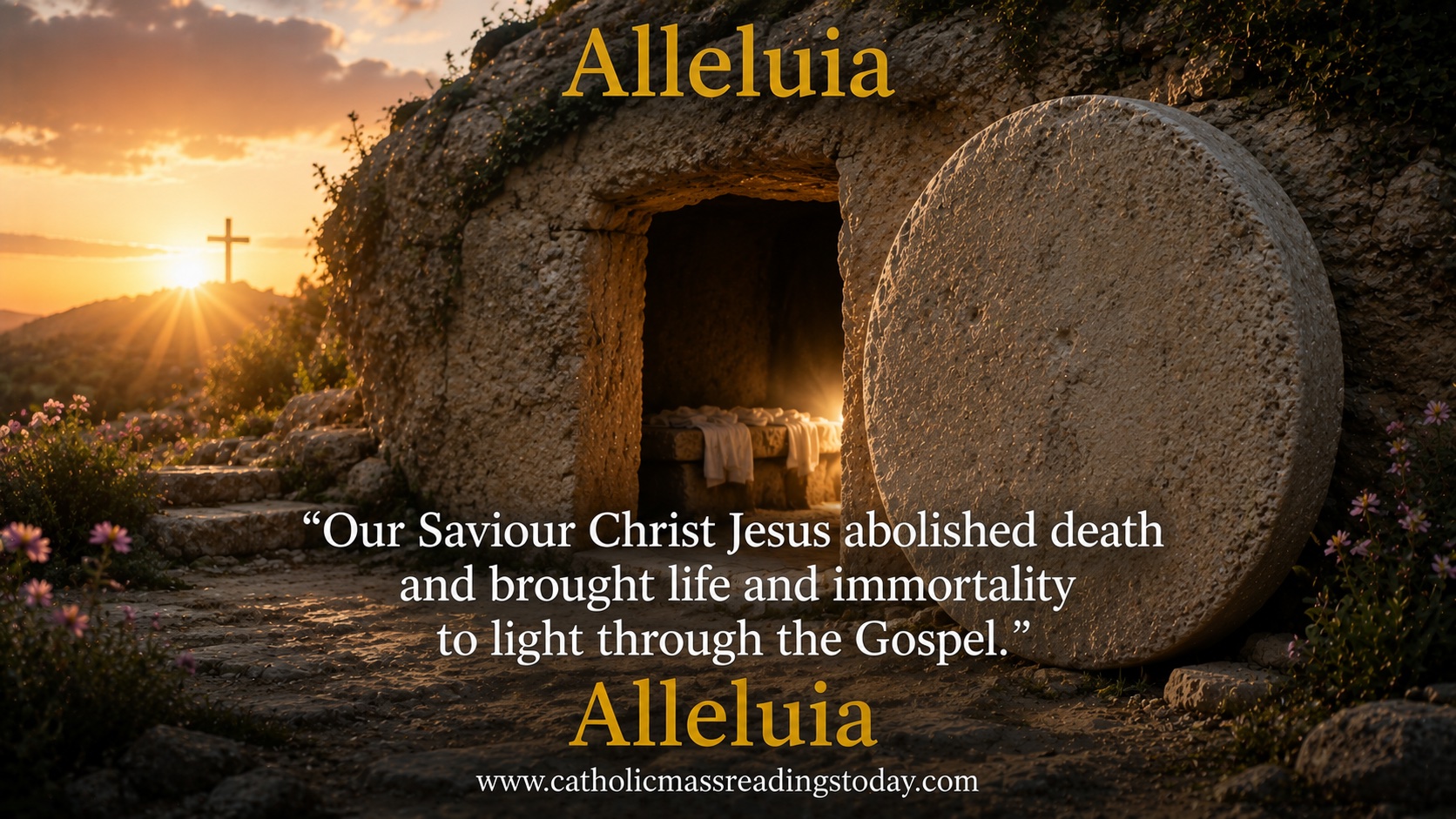 Our Saviour Christ Jesus abolished death and brought life and immortality