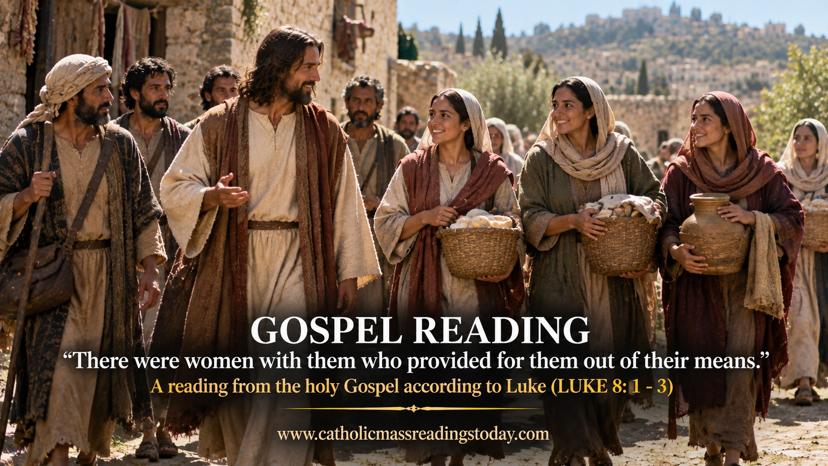 A reading from the holy Gospel according to Luke 8: 1 – 3