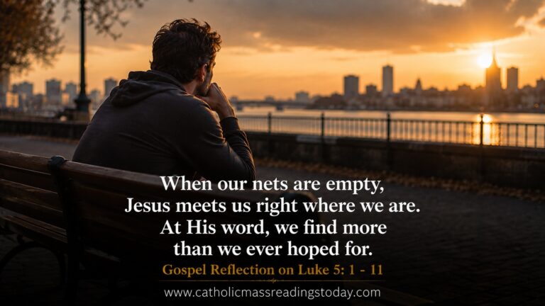 Gospel Reflection on Luke 5:1 - 11